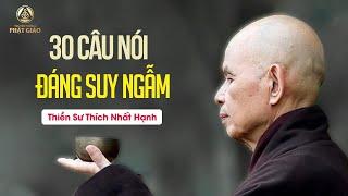 30 câu nói ĐÁNG SUY NGẪM của Thiền Sư Thích Nhất Hạnh  I  24.01.2022