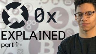 0x Protocol Explained pt.1 | Deep Dive