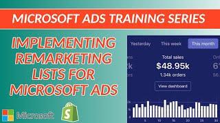 Implementing Remarketing Lists for Microsoft Ads - Microsoft Ads Training Series 2020