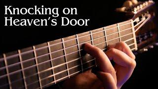 Knocking on Heaven's Door - Classical Guitar Fingerstyle