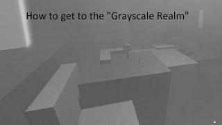How to get to the "Grayscale Realm" in FTC