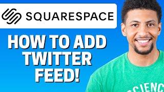 How To Add Twitter Feed To Squarespace 2021