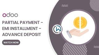 Odoo Partial Payment - EMI Installment - Advance 50% Deposit