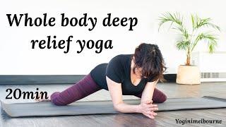 Whole body deep relief yoga | inner thighs, hips & upper body | 20min practice