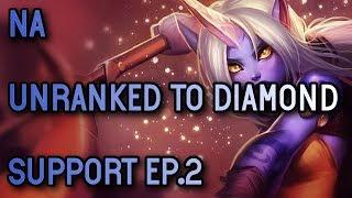 Support Unranked to Diamond Ep.2  Soraka Season 8 - League of Legends