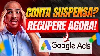 Como RECUPERAR Sua conta do Google Ads Suspensa – Como Nunca Mais lidar com Suspensão no Google Ads