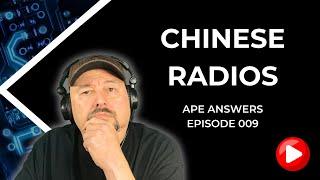 Ape Answers 009: Buying Chinese Radios