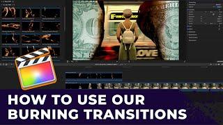 How to use + Install our Burning Transitions in Final Cut Pro X | Tutorial