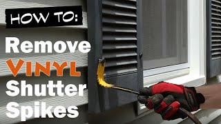 Remove Shutter Spikes & Replace Vinyl Shutters