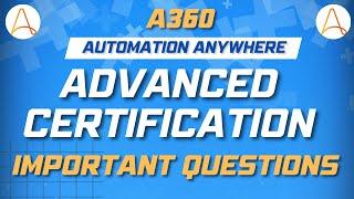 How to crack automation anywhere advanced certification | Important Questions and Topics