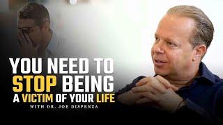 Stop Being A Victim Of Your Life with Dr. Joe Dispenza  (You HAVE to Listen to This!)