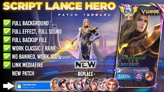 Script Skin Lancelot Hero - Dawning Star No Password | Full Effect Voice | Patch Terbaru