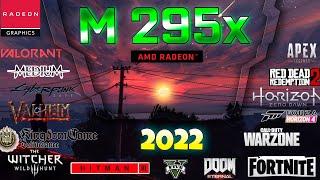 AMD Radeon M295X  in 15 GAMES        |  (2022- 2023)