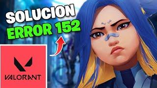 Código de Error 152 de VAN en Valorant | Problema de Riot Vanguard SOLUCIONADO