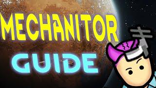 Ultimate Guide To Mechanitor In Rimworld Biotech