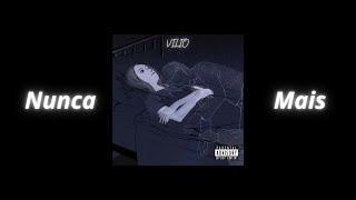 Vilio - Nunca Mais (Prod. by JustBen Beats)