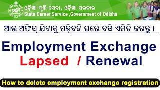 HOW TO DELETE EMPLOYMENT EX. CERTIFICATE REGISTRATION ID | LAPSED |RENEWAL |  REGISTRATION ଓଡିଶା