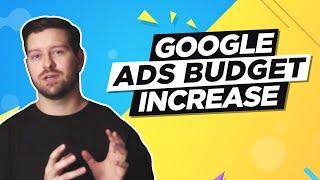 Google Ads Budget Increase