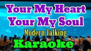 Your My Heart Your My soul/Karaoke/Modern Talking @gwencastrol8290