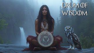 Drum of Wisdom - Emotional And Spiritual Cleansing - Native American Flute Music