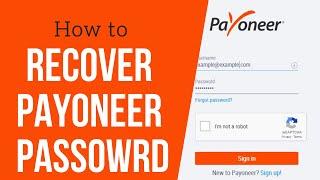 Recover Payoneer Password | Reset Forgotten Payoneer Password