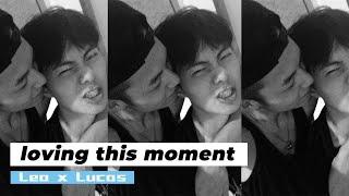 【Leo Lucas】Loving This Moment【SWAP】FMV