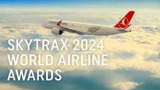 Skytrax 2024 World Airline  Awards -  Turkish Airlines