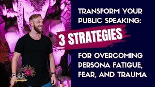 Transform Your Public Speaking: 3 Strategies | Mathew R Muskeyn | FABx Storytelling