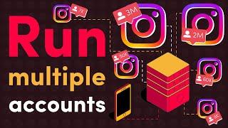How to Run Multiple Instagram Accounts Using Proxies