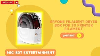 Mic-Bot Entertainment: ERYONE Filament Dryer Box for 3D Printer Filament with ASMR Moments