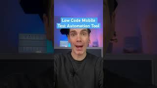 Low Code Mobile Test Automation Tool #softwaretesting #mobileTesting
