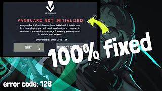 *LATEST* How To Fix Valorant Error Code: 128 (Vanguard Not Initialized) in 30 seconds