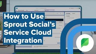 How to Use Sprout Social's Service Cloud Integration