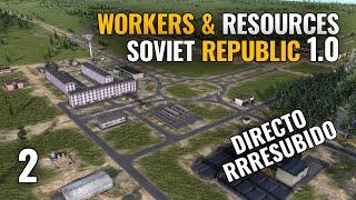 WORKERS & RESOURCES: Soviet Republic 1.0 - DIFICULTAD: Realista - 2 | Directo Resubido