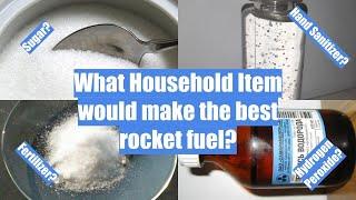 What Household Item Would Be Best As A Rocket Fuel?