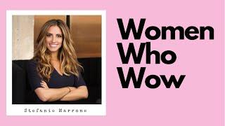 Stefanie Marrone on why she started the Women Who Wow initiative