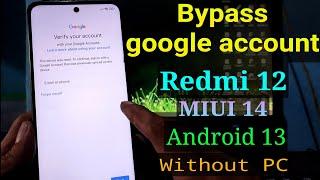 Redmi 12 google account bypass || FRP Bypass Redmi 12 MIUI 14 Android 13