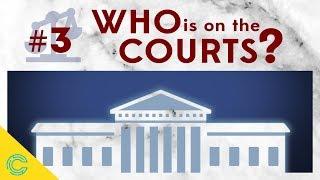 The US Federal Court System: Who is on the Federal Courts?