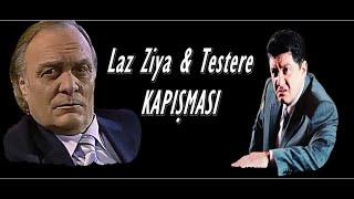 Laz Ziya & Testere Necmi kapışması (ÖZEL YAPIM)