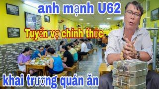 Anh Mạnh U62 Tuyển Vợ Chính Thức Khai Trương Quán Tại Sài Gòn Vợ Ơi Về Làm Chủ