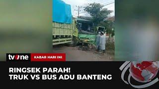 Insiden Adu Banteng Bus Vs Fuso Mengakibatkan Belasan Orang Luka-luka | Kabar Hari Ini tvOne