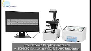 PreciGenome Droplet Generation w. PG-MFC microfluidic pressure controller and high-speed imaging.