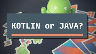 Kotlin vs Java // Should You Learn Kotlin or Java for Android Development?