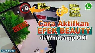 Cara Mengaktifkan Efek Beauty di Video Call Whatsapp