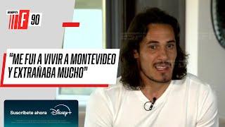 "A LOS 16 ME FUI A DANUBIO Y YA SABÍA LO QUE QUERÍA", Cavani en exclusiva con #ESPNF90