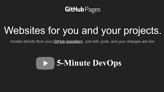 How to create YOUR FIRST GitHub pages web site | 5-Minute DevOps