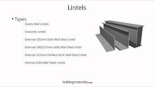 Lintels - For above windows and doors providing structural support