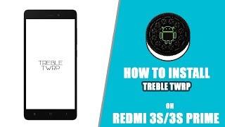 How To Install Treble Supported TWRP On Redmi 3S/3S Prime/3X [हिंदी-HINDI]