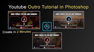 Make A Free Outro For YouTube Videos Free And Easy End screen in Photoshop