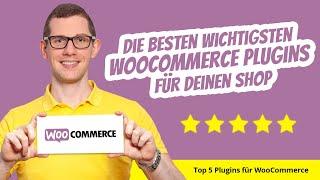 Die wichtigsten & besten WooCommerce Plugins für Deinen Shop  2024 ⭐⭐⭐⭐⭐